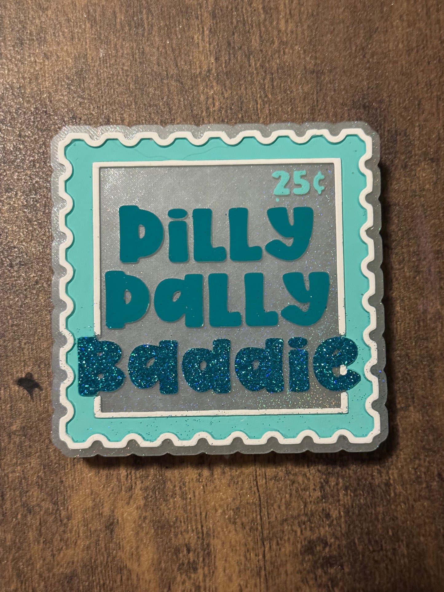 Dilly Dally Baddie Stamp