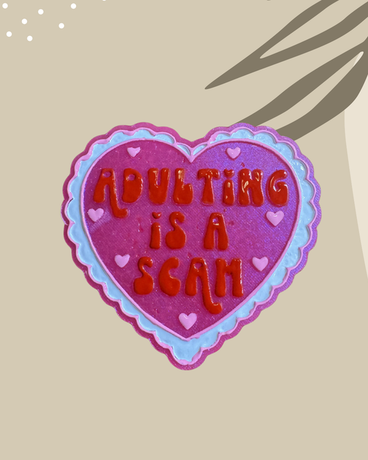 Adulting is a Scam